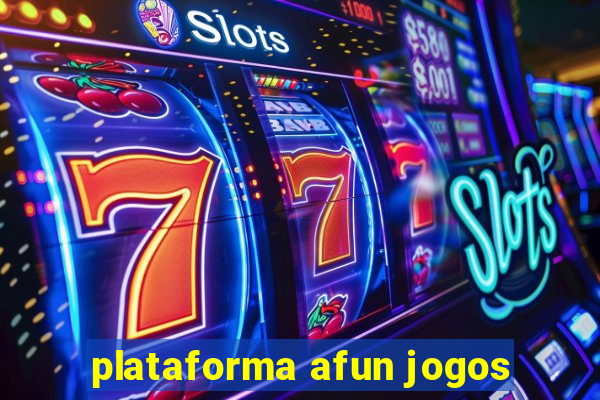 plataforma afun jogos